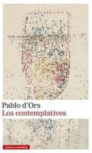 Contemplativos, Los de Pablo D'Ors