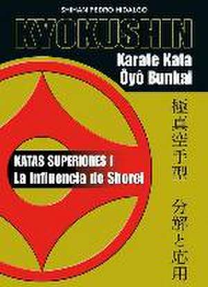 Kyokushin : karate Kata Ôyô Bunkai : katas superiores I : la influencia de Shorei de Pedro Hidalgo Martí