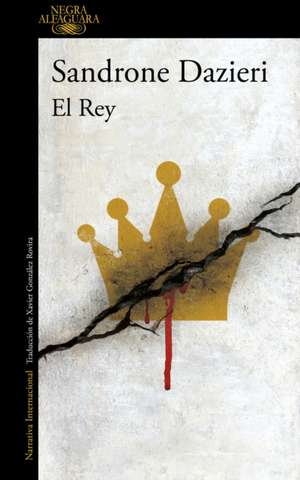 El Rey /The King de Sandrone Dazieri