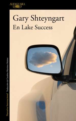 En Lake Success / Lake Success de Gary Shteyngart