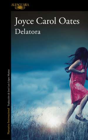 Delatora / My Life as a Rat de Joyce Carol Oates