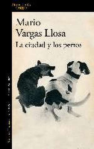 La ciudad y los perros de Mario Vargas Llosa