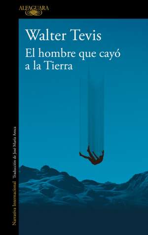 El Hombre Que Cayó a la Tierra / Man Who Fell to Earth de Walter Tevis