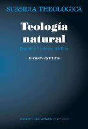 Teología natural : doctrina filosófica de Dios de Ildefonso Murillo Murillo