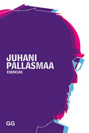 Esencias de Juhani Pallasmaa