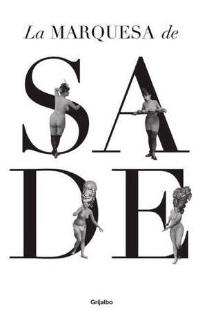 La marquesa de Sade de Mireille Calmel