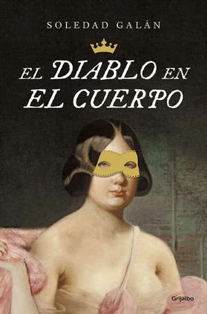 El diablo en el cuerpo / The Devil in the Body de Soledad Galán