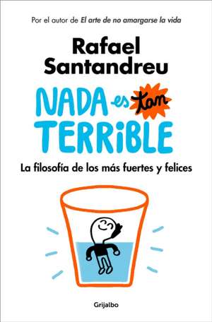 NADA Es Tan Terrible de Rafael Santandreu