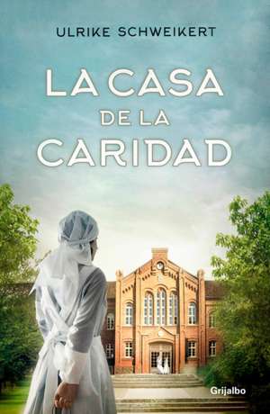 La Casa de la Caridad / The House of Charity de Ulrike Schweikert