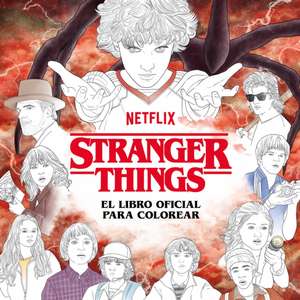 Stranger Things. El Libro Oficial Para Colorear / Stranger Things: The Official Coloring Book de Netflix