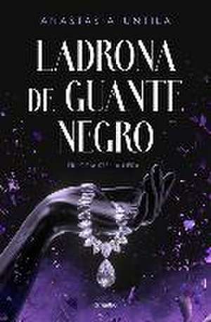 Ladrona de Guante Negro / The Black Gloved Thief de Anastasia Untila