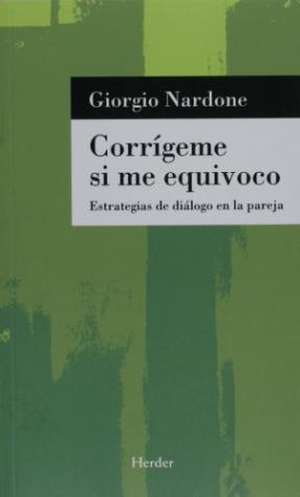 Corrigeme Si Me Equivoco de Giorgio Nardone