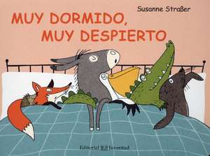 Muy Dormido, Muy Despierto de Susanne Straber