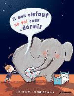 El meu elefant no vol anar a dormir de Cornelia Neudert