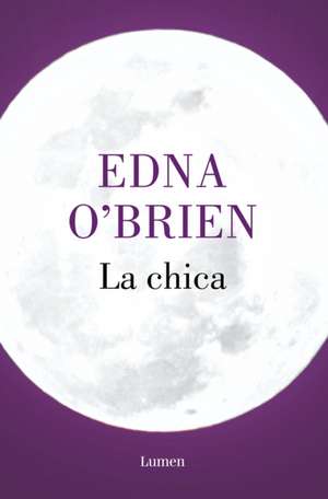 La Chica / Girl de Edna O'Brien