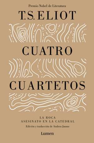 Cuatro Cuartetos / Four Quartets de T. S. Eliot