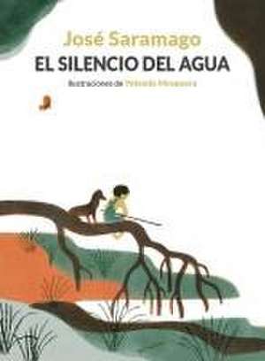 El Silencio del Agua / The Silence of Water de José Saramago