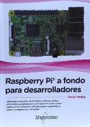 Raspberry Pi a fondo para desarrolladores de John Wiley & Sons