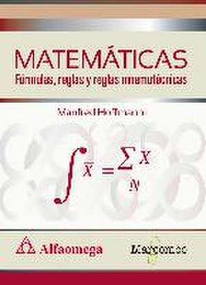 Matemáticas : fórmulas, reglas y reglas mnemotécnicas de Manfred Hoffmann