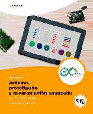 Aprender Arduino, prototipado y programación avanzada : con 100 ejercicios de Rubén Beiroa Mosquera