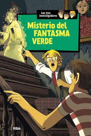 Misterio del Fantasma Verde / The Mystery of the Green Ghost de Robert Arthur