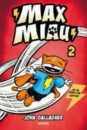 Un Superhéroe ¿Sin Poderes? / Max Meow Book 2: Donuts and Danger de John Gallagher