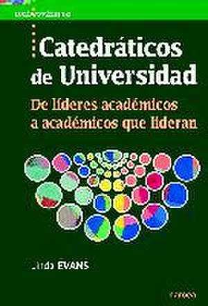 Catedráticos de universidad : de líderes académicos a académicos que lideran de Linda Evans