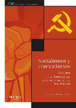 Socialismos y comunismos : claves históricas de dos movimientos políticos de Eduardo González Calleja