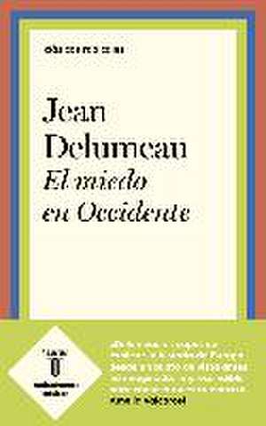 El miedo en Occidente de Jean Delumeau