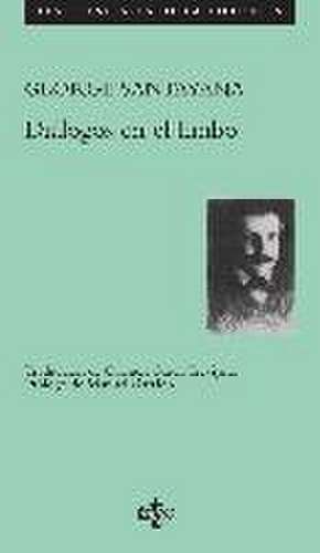 Diálogos en el limbo : con tres nuevos diálogos de George Santayana