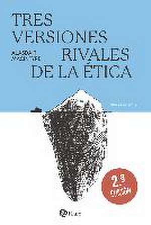 Tres Versiones Rivales de la Ética de Alasdair Macintyre