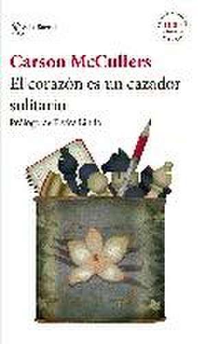 El corazón es un cazador solitario : prólogo de Elvira Lindo de Carson McCullers