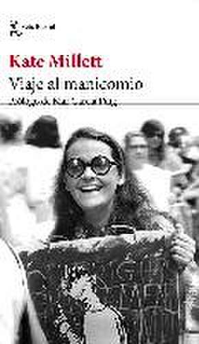 Viaje al manicomio de Kate Millett