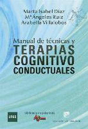 Manual de técnicas y terapias cognitivo conductuales de Marta Isabel Díaz García