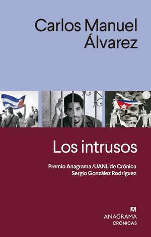 Intrusos, Los de Carlos Manuel Alvarez