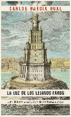 La luz de los lejanos faros de Carlos García Gual