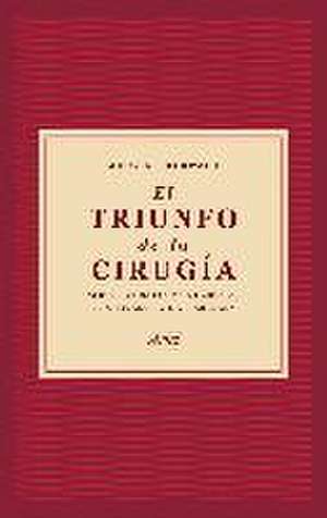 El triunfo de la cirugía de Jürgen Thorwald