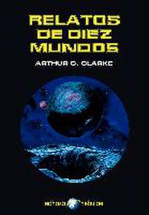 Relatos de Diez Mundos de Arthur Charles Clarke