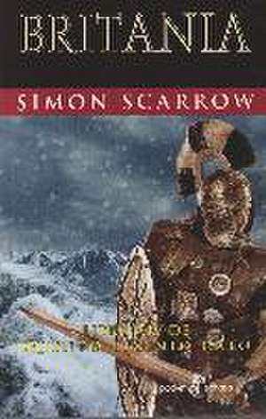 Britania (XIV): Centurión En Britania de Simon Scarrow