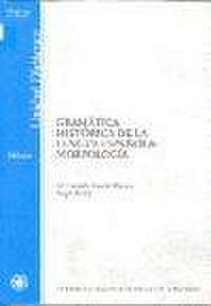 Gramática histórica de la lengua española: morfología de María Lourdes . . . [et al. ] García-Macho Alonso de Santamaría