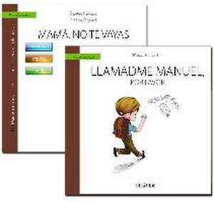 Mamitis y papitis : ¡mamá, no te vayas! ; Llamadme Manuel, por favor de F. Xavier Méndez Carrillo