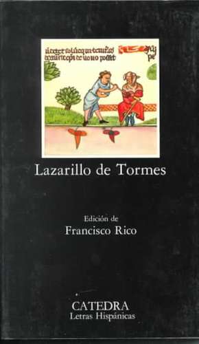 Lazarillo de Tormes: Desenga~nos Amorosos de Francisco Rico