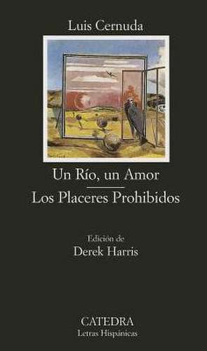 Un río, un amor ; Los placeres prohibidos de Luis Cernuda