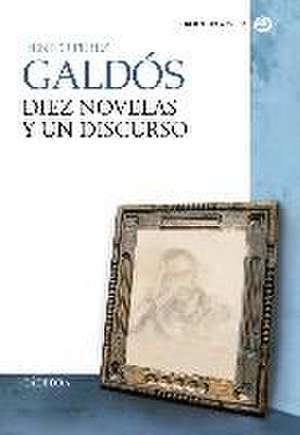 Diez novelas y un discurso de Benito Pérez Galdós