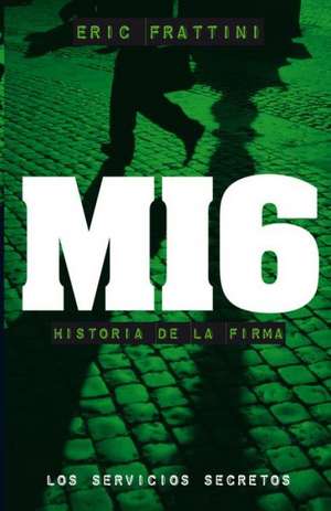 Mi6 de Eric Frattini