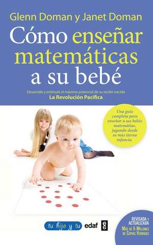 Como Ensenar Matematicas a Su Bebe de Glenn Doman