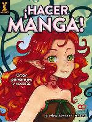 ¡Hacer manga! : crear personajes y escenas de Karolina Heikura