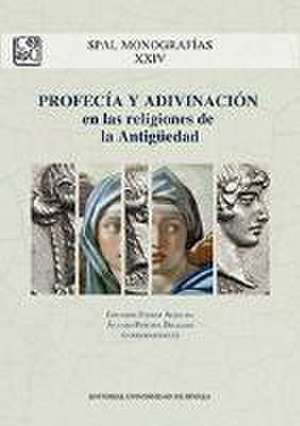 Profecía y adivinación en las religiones de la Antigüedad de José Luis Sicre Díaz