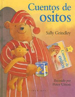 Cuentos de Ositos = Teddy Tales: DePorte y Actividad F Sica T-I de Sally Grindley