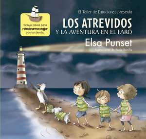 El Taller de Emociones. Los atrevidos y la aventura en el faro #3 / The Daring and the Adventure inthe Lighthouse #3 de Elsa Punset